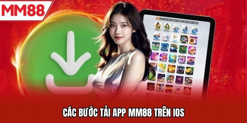Các bước tải app MM88 iOS